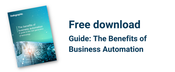 download our free guide to the benefits of business automation.